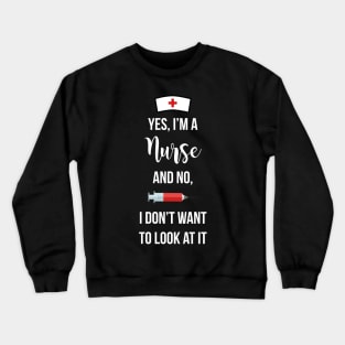 Yes I'm a Nurse (v.2) Crewneck Sweatshirt